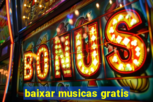 baixar musicas gratis